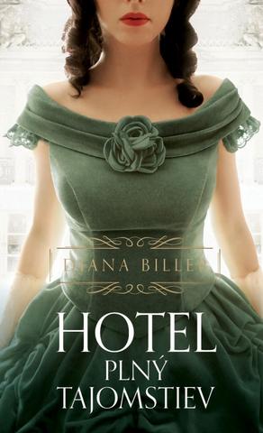Kniha: Hotel plný tajomstiev - 1. vydanie - Diana Biller