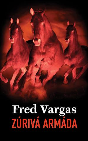 Kniha: Zúrivá armáda - Fred Vargas