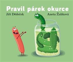 Kniha: Pravil párek okurce - Jiří Dědeček