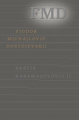 Kniha: Bratia Karamazovovci II. - 1. vydanie - Fiodor Michajlovič Dostojevskij