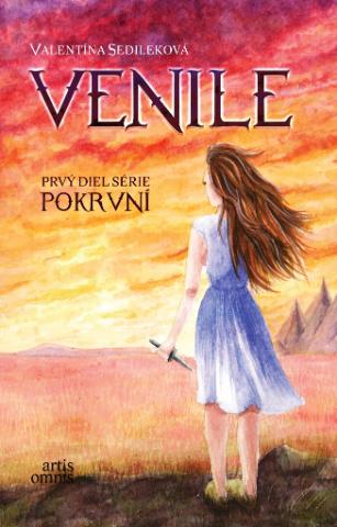 Kniha: Venile - Pokrvní - Prvý diel fantasy trilógie - 1. vydanie - Valentína Sedileková