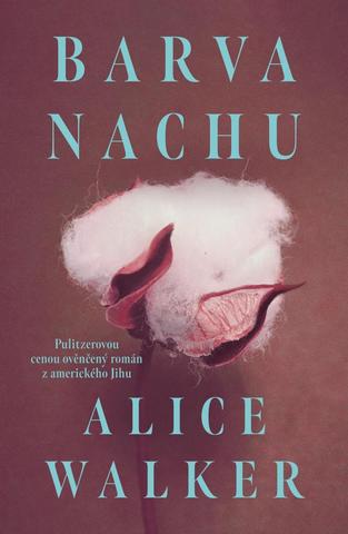 Kniha: Barva nachu - 1. vydanie - Alice Walker