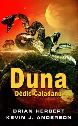 Kniha: Duna Dědic Caladanu - Caladan Trilogy (3.díl) - 1. vydanie - Brian Herbert, Kevin J. Anderson
