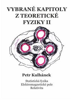 Kniha: Vybrané kapitoly z teoretické fyziky II. - Petr Kulhánek