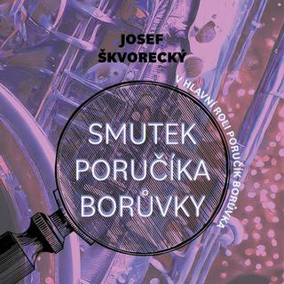 Médium CD: Smutek poručíka Borůvky - Josef Škvorecký; Martin Preiss
