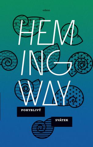 Kniha: Pohyblivý svátek - Ernest Hemingway