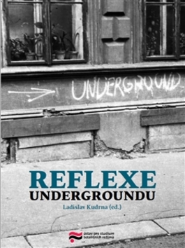 Kniha: Reflexe undergroundu - Ladislav Kudrna