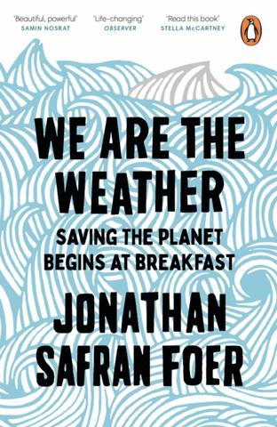 Kniha: We are the Weather - 1. vydanie - Jonathan Safran Foer