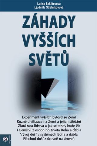 Kniha: Záhady vyšších světů - 1. vydanie - Ljudmila Strelnikovová; Larisa Seklitovová