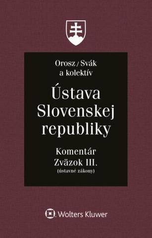 Kniha: Ústava Slovenskej republiky - Komentár - Ladislav Orosz; Ján Svák