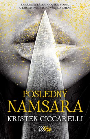 Kniha: Posledný Namsara - Iskari 1 - Zakázaná láska, odveká vojna a tajomstvo, ktoré všetko zmení. - Kristen Ciccarelli