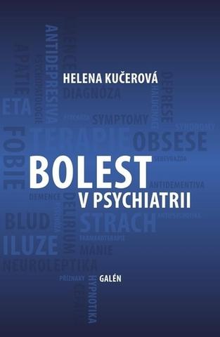 Kniha: Bolest v psychiatrii - 1. vydanie - Helena Kučerová