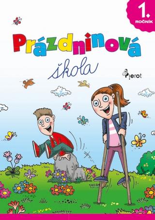 Kniha: Prázdninová škola 1. ročník - 1. vydanie - Petr Šulc