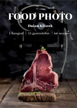 Kniha: FOOD PHOTO - 1. vydanie - Dušan Křístek