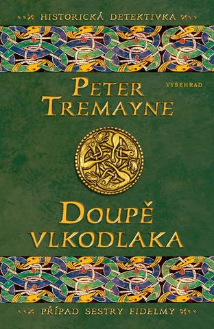 Kniha: Doupě vlkodlaka - 1. vydanie - Peter Tremayne