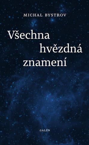 Kniha: Všechna hvězdná znamení - 1. vydanie - Michal Bystrov