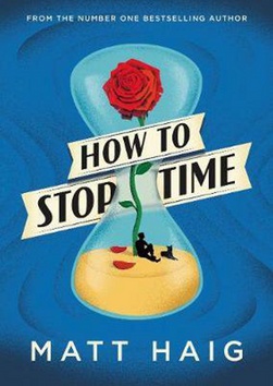 Kniha: How to Stop Time - Matt Haig