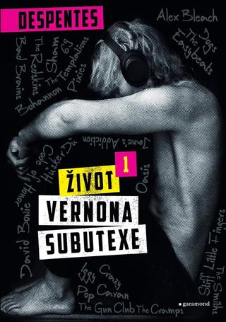 Kniha: Život Vernona Subutexe 1 - 1. vydanie - Virginie Despentesová