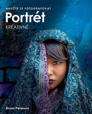 Kniha: Naučte se fotografovat portrét kreativně - Bryan Peterson