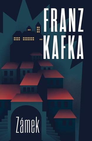 Kniha: Zámek - 1. vydanie - Franz Kafka