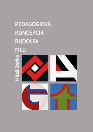 Kniha: Pedagogická koncepcia Rudolfa Filu - Miloš Štofko