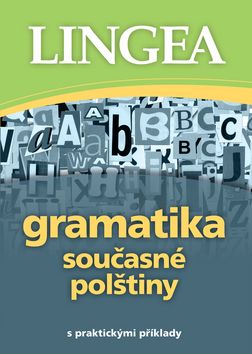Kniha: Gramatika současné polštiny - s praktickými příklady