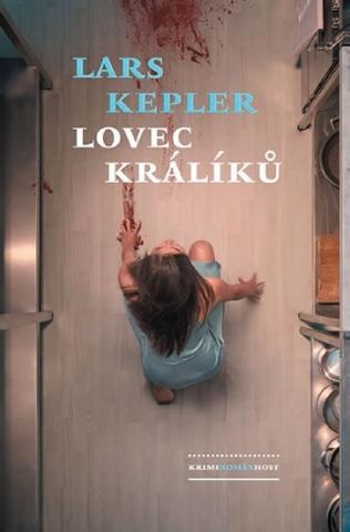 Kniha: Lovec králíků - 1. vydanie - Lars Kepler
