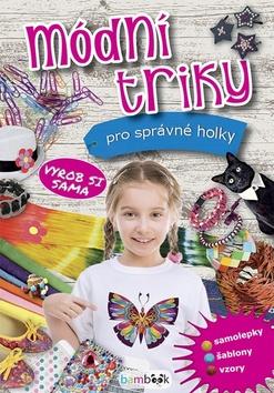 Kniha: Módní triky pro správné holky - 1. vydanie