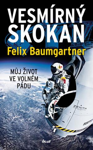 Kniha: Vesmírný skokan - Můj život ve volném pádu - Felix Baumgartner