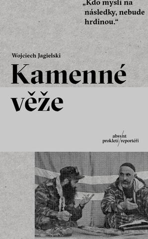 Kniha: Kamenné věže - Wojciech Jagielski