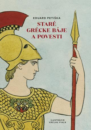 Kniha: Staré grécke báje a povesti - 1. vydanie - Eduard Petiška