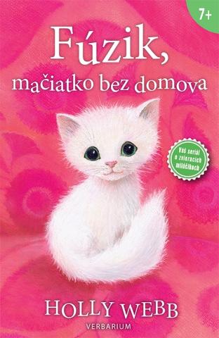 Kniha: Fúzik, mačiatko bez domova - Zvierací miláčikovia - 1. vydanie - Holly Webbová