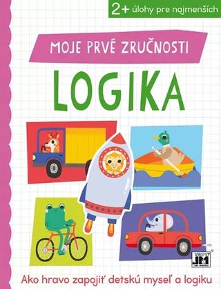 Kniha: Moje prvé zručnosti - Logika - 2+ úlohy pre najmenších