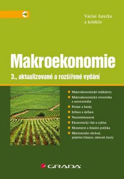 Kniha: Makroekonomie - 3., aktualizované a rozšířené vydání - 3. vydanie - Václav Jurečka