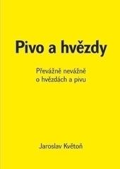Kniha: Pivo a hvězdy - Jaroslav Květoň