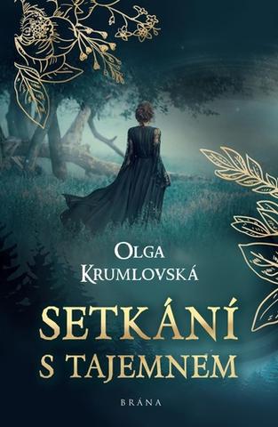 Kniha: Setkání s tajemnem - 1. vydanie - Olga Krumlovská