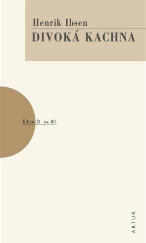 Kniha: Divoká kachna - sv. 81 - 2. vydanie - Henrik Ibsen