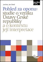 Kniha: Pohled za oponu - Studie o vzniku Ústavy České republiky a o kontextu její interpretace - Jan Chmel