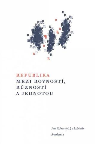Kniha: Republika mezi rovností, růzností a jednotou - 1. vydanie - Jan Kober