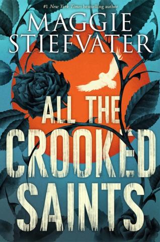 Kniha: All the Crooked Saints - Maggie Stiefvaterová