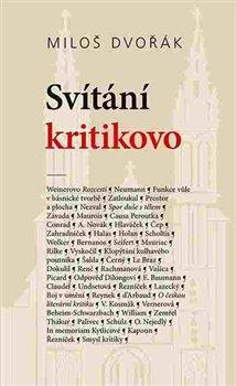 Kniha: Svítání kritikovo - Texty z let 1919–1944 - Miloš Dvořák