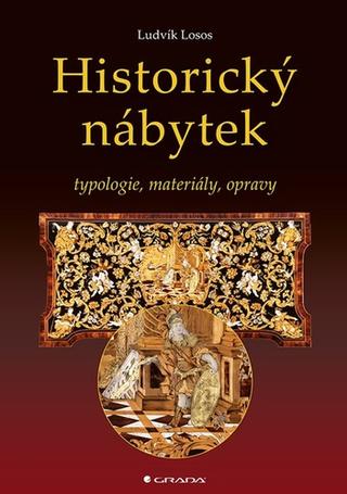 Kniha: Historický nábytek - typologie, materiály, opravy - 2. vydanie - Ludvík Losos