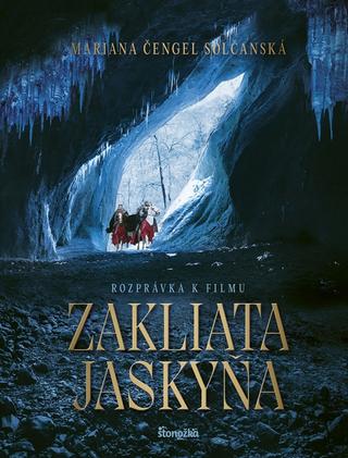 Kniha: Zakliata jaskyňa - 1. vydanie - Mariana Čengel Solčanská