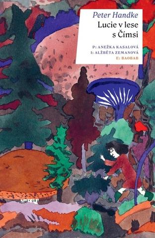 Kniha: Lucie v lese s Čímsi - Peter Handke