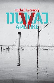 Kniha: Dunaj v Amerike - Michal Hvorecký