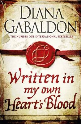 Kniha: Written in My Own Heart`s Blood - 1. vydanie - Diana Gabaldon, Diana Gabaldonová