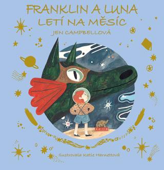 Kniha: Franklin a Luna letí na měsíc - 1. vydanie - Jean Campbellová