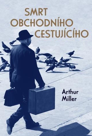 Kniha: Smrt obchodního cestujícího - 1. vydanie - Arthur Miller