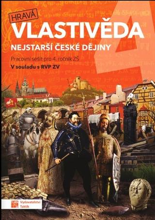 Kniha: Hravá vlastivěda 4 Nejstarší české dějiny - Pracovní sešit pro 4. ročník ZŠ - 3. vydanie - Adriena Binková a kolektiv