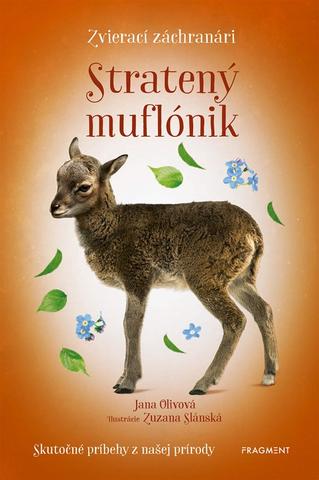 Kniha: Zvierací záchranári - Stratený muflónik - 1. vydanie - Jana Olivová